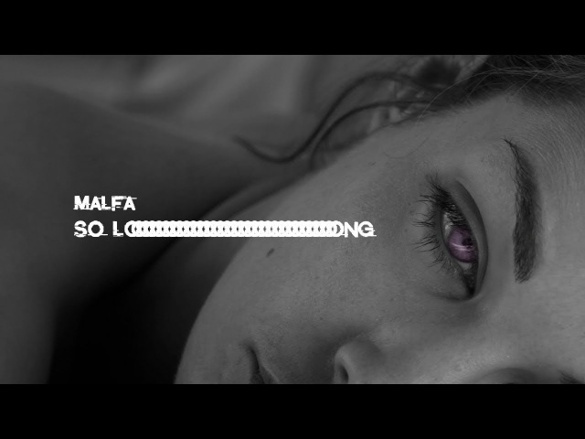 MALFA - SO LONG